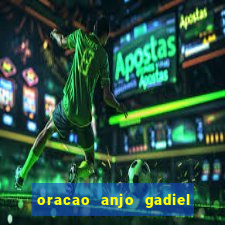 oracao anjo gadiel anjo da fortuna